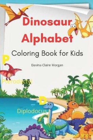 Cover of Dinosaur Alphabet Coloring Book for Kids