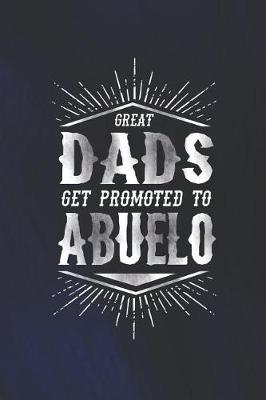 Book cover for Great Dads Get Promoted To Abuelo