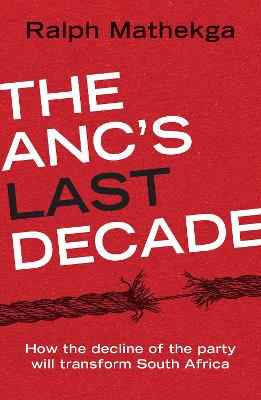 Book cover for The ANC's Last Decade