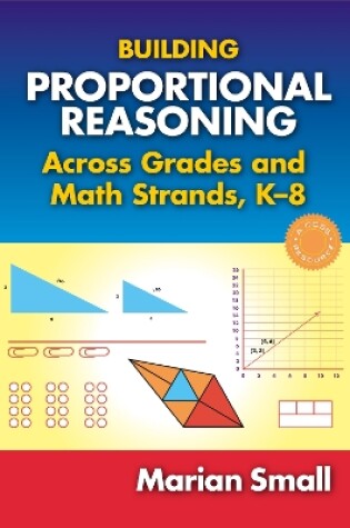 Cover of Building Proportional Reasoning Across Grades and Math Strands, K-8