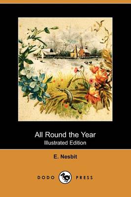 Book cover for All Round the Year (Illustrated Edition) (Dodo Press)