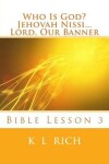Book cover for Who Is God? Jehovah Nissi...Lord, Our Banner
