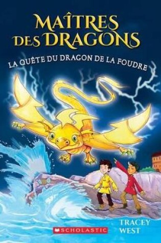 Cover of Maîtres Des Dragons: N° 7 - La Quête Du Dragon de la Foudre