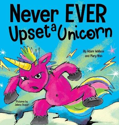 Book cover for Never EVER Upset a Unicorn
