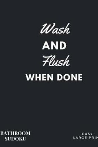 Cover of Wash and Flush When Done