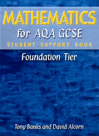 Book cover for Mathematics for AQA GCSE Student Support Book Foundation Tier