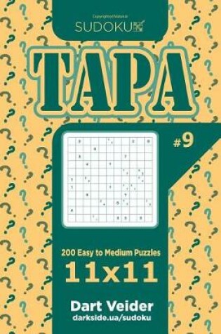 Cover of Sudoku Tapa - 200 Easy to Medium Puzzles 11x11 (Volume 9)