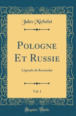 Cover of Pologne Et Russie, Vol. 1