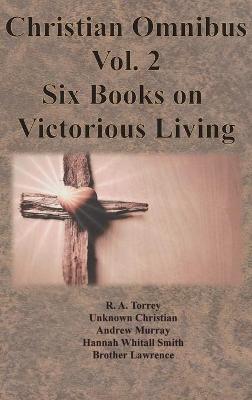 Book cover for Christian Omnibus Vol. 2 - Six Books on Victorious Living