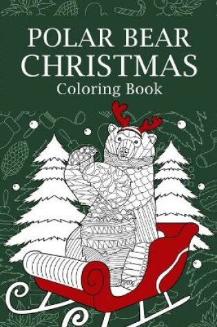 Cover of Polar Bear Christmas Coloring Book