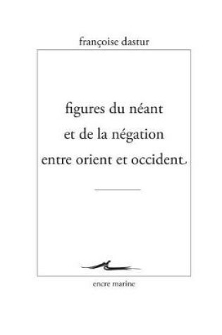 Cover of Figures Du Neant Et de la Negation Entre Orient Et Occident