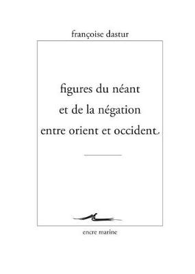 Cover of Figures Du Neant Et de la Negation Entre Orient Et Occident