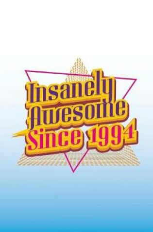 Cover of Insanely Awesome Since 1994