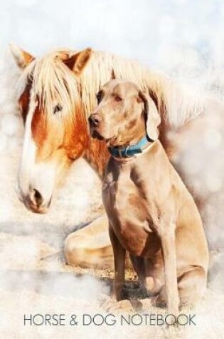 Cover of Horse & Dog Notebook