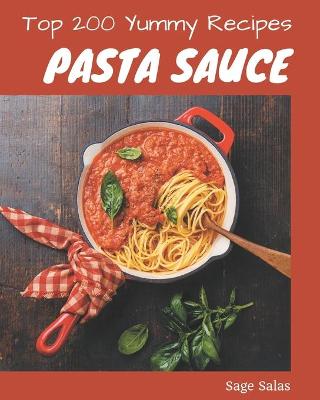 Book cover for Top 200 Yummy Pasta Sauce Recipes