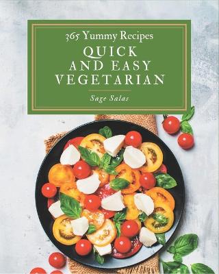 Book cover for 365 Yummy Quick and Easy Vegetarian Recipes