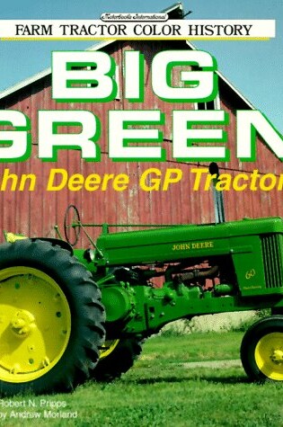 Cover of Big Green John Deere General Purpose Tractors