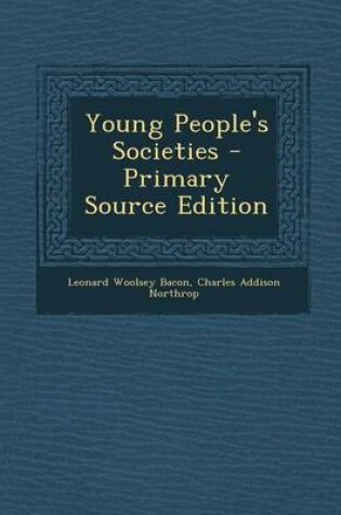 Cover of Young People's Societies - Primary Source Edition