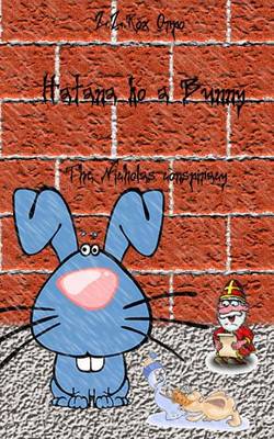Book cover for Hatana Ko a Bunny the Nicholas Conspiracy