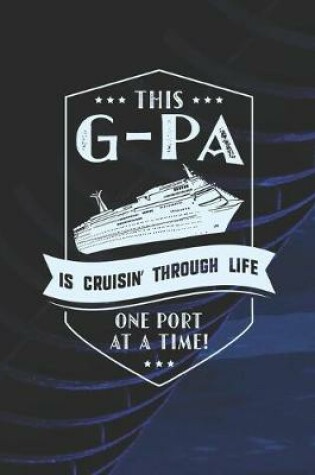 Cover of This G-Pa Is Cruisin' Through Life One Port At The Time