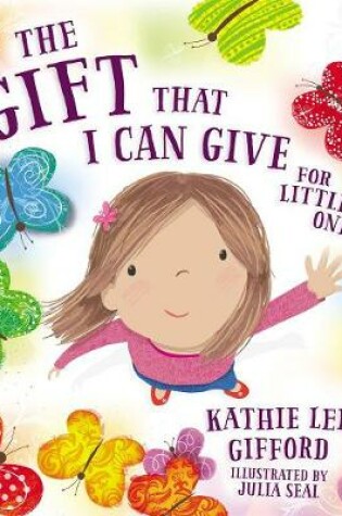 Cover of The Gift That I Can Give for Little Ones