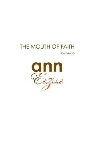 Cover of The Mouth of Faith - Realorang