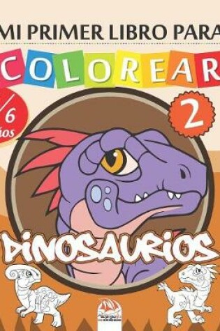 Cover of Mi primer libro para colorear - Dinosaurios 2