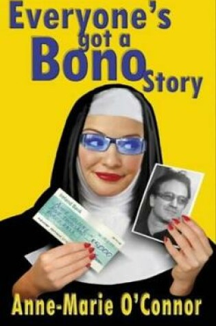 Cover of Everyones Got a Bono Story