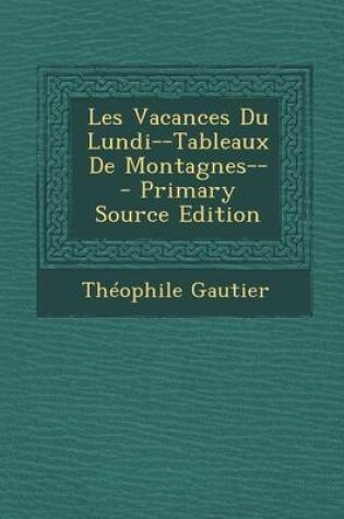Cover of Les Vacances Du Lundi--Tableaux de Montagnes--