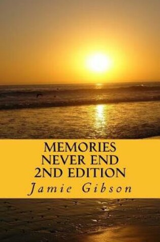 Cover of Memories Never End 2nd Edition