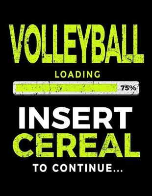 Book cover for Volleyball Loading 75% Insert Cereal to Continue