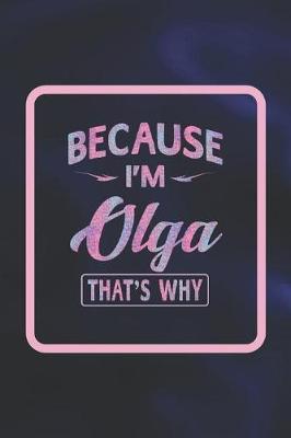 Book cover for Because I'm Olga That's Why