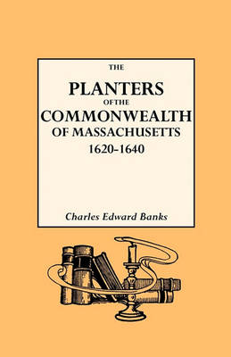 Book cover for The Planters of the Commonwealth in Massachusetts, 1620-1640