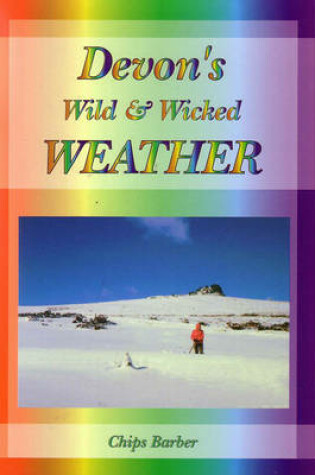 Cover of Devon's Wild and Wicked Weather