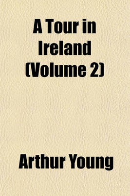 Book cover for A Tour in Ireland (Volume 2)