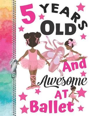 Book cover for 5 Years Old And Awesome At Ballet