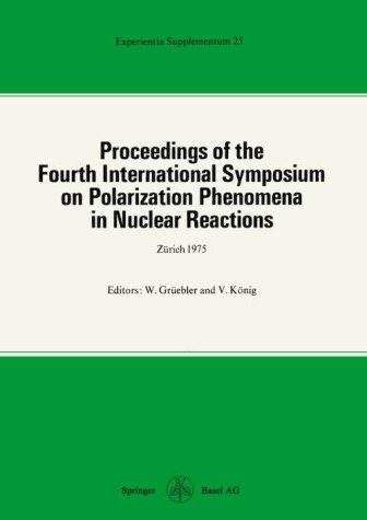 Book cover for Proceedings of the Fourth International Symposium on Polarization Phenomena in Nuclear Reactions