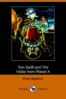 Book cover for Tom Swift and the Visitor from Planet X(Dodo Press)