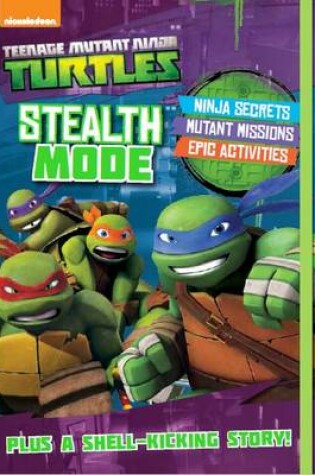 Cover of Nickelodeon Teenage Mutant Ninja Turtles Stealth Mode