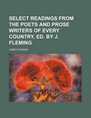 Book cover for Select Readings from the Poets and Prose Writers of Every Country, Ed. by J. Fleming