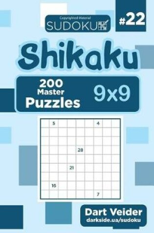 Cover of Sudoku Shikaku - 200 Master Puzzles 9x9 (Volume 22)