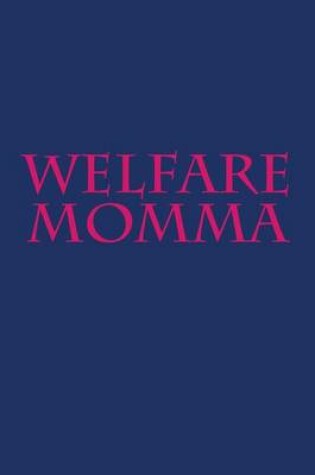 Cover of Welfare Momma