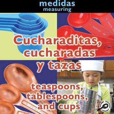 Book cover for Cucharaditas, Cucharadas Y Tazas