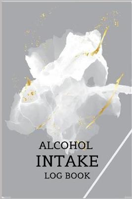Book cover for Alcohol Intake Log Book