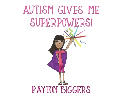 Cover of Autism Gives Me Superpowers!