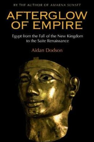 Cover of Afterglow of Empire: Egypt from the Fall of the New Kingdom to the Saite Renaissance