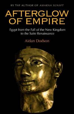 Book cover for Afterglow of Empire: Egypt from the Fall of the New Kingdom to the Saite Renaissance
