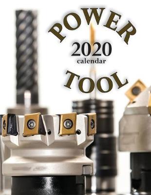 Book cover for Power Tool 2020 Calendar
