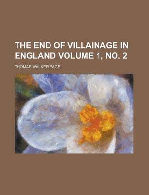 Book cover for The End of Villainage in England Volume 1, No. 2