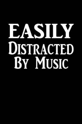 Cover of Easily Distracted By Music